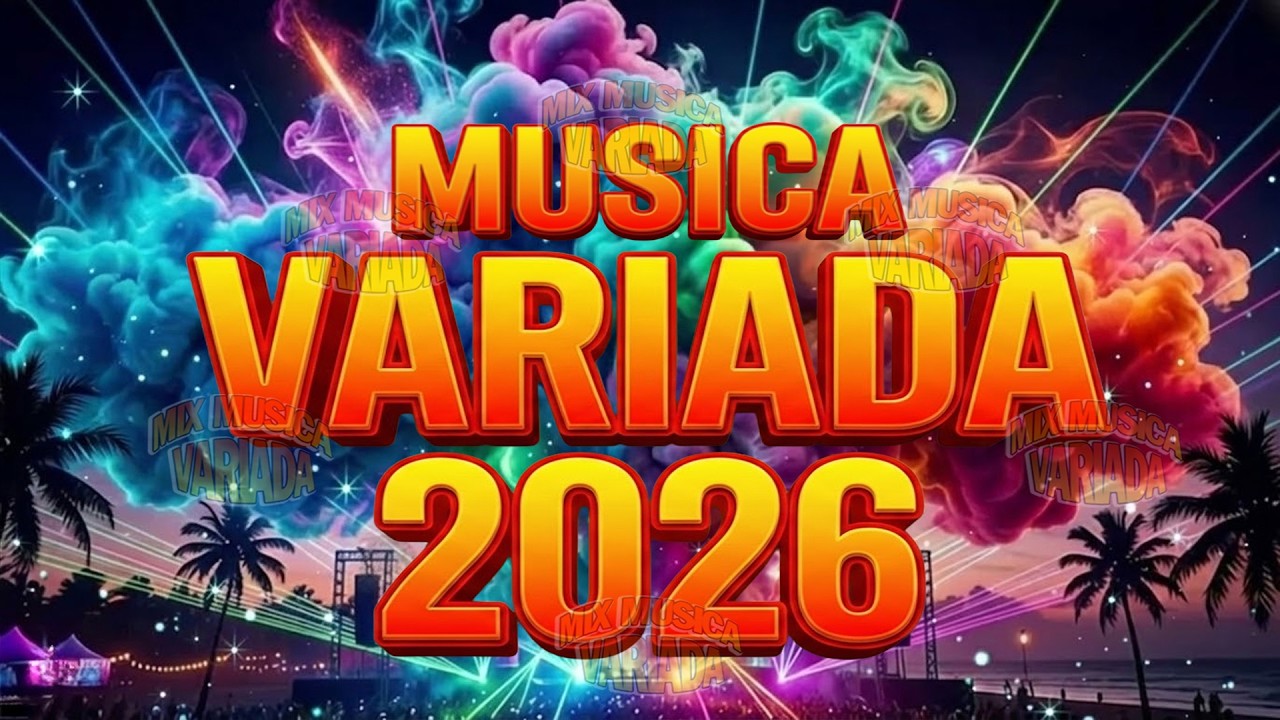 Musica De Moda 2025 Variado 💥 Mejores Canciones Variadas 2026 💥 Exitos Del Verano 2026