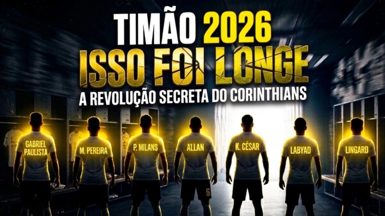 Corinthians: o plano secreto que montou o time de 2026!