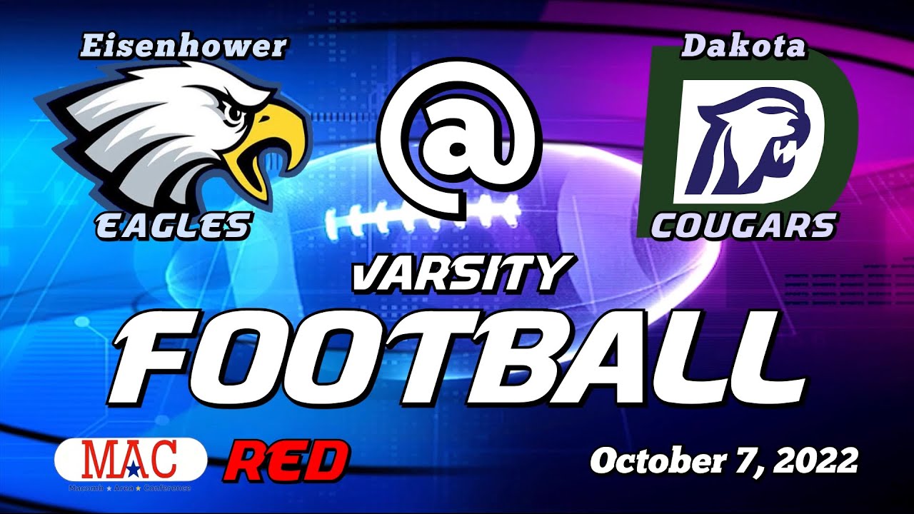 2022 Varsity Football: Eisenhower Eagles @ Dakota Cougars