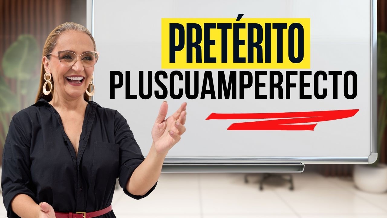 Qué es el Pretérito Pluscuamperfecto y Cómo se forma