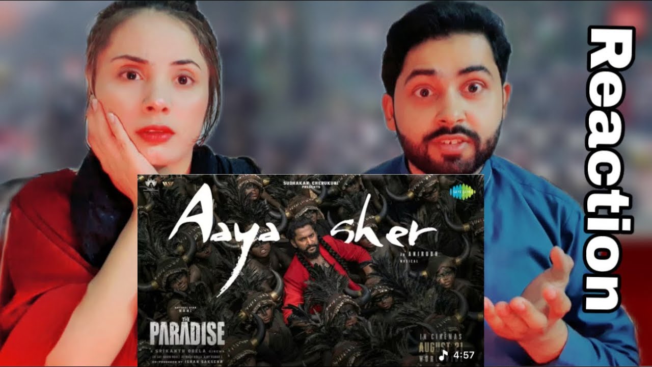 Pakistani Reaction On Aaya Sher - Lyrical | The Paradise | Nani | :Anirudh Ravichander