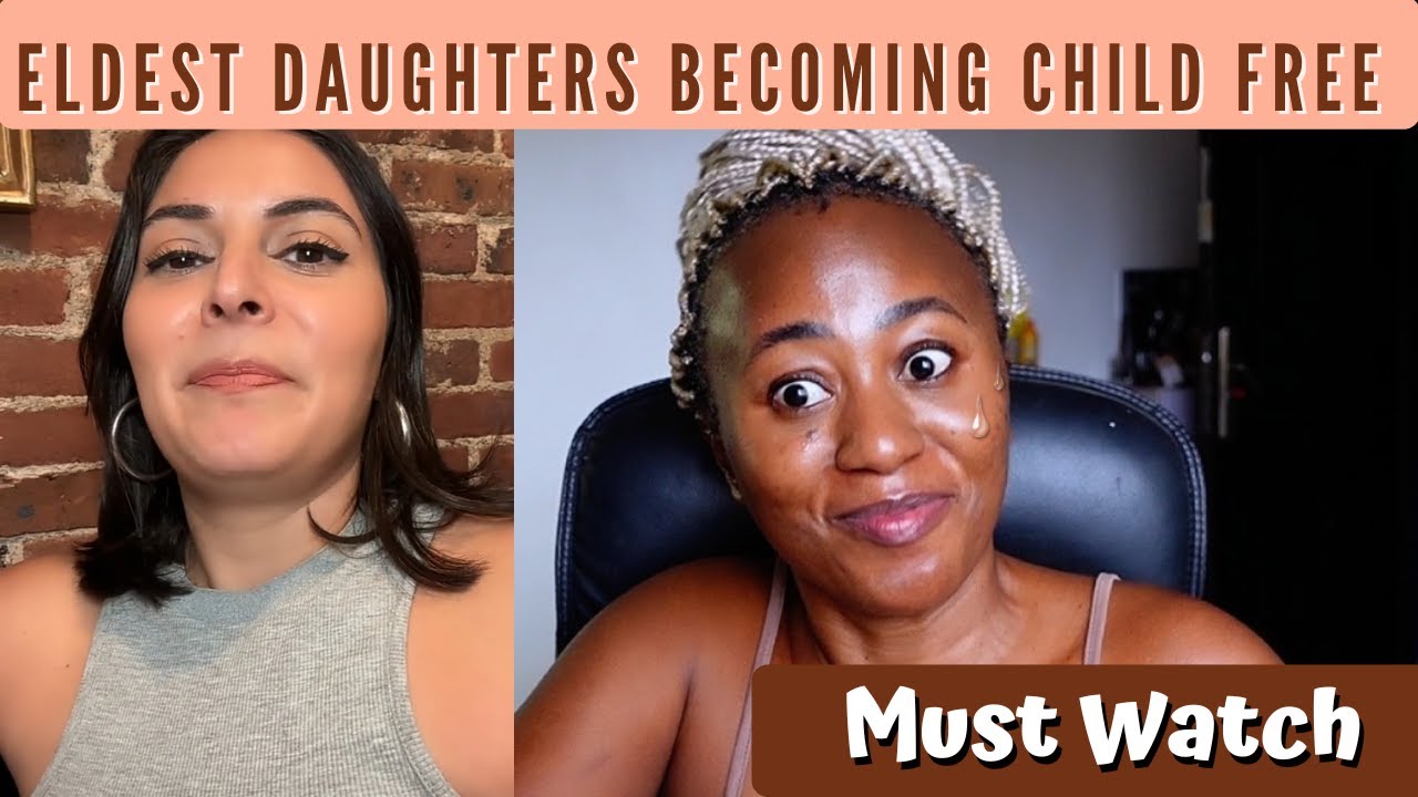 Eldest Daughters Becoming Child Free By Choice - Must Watch