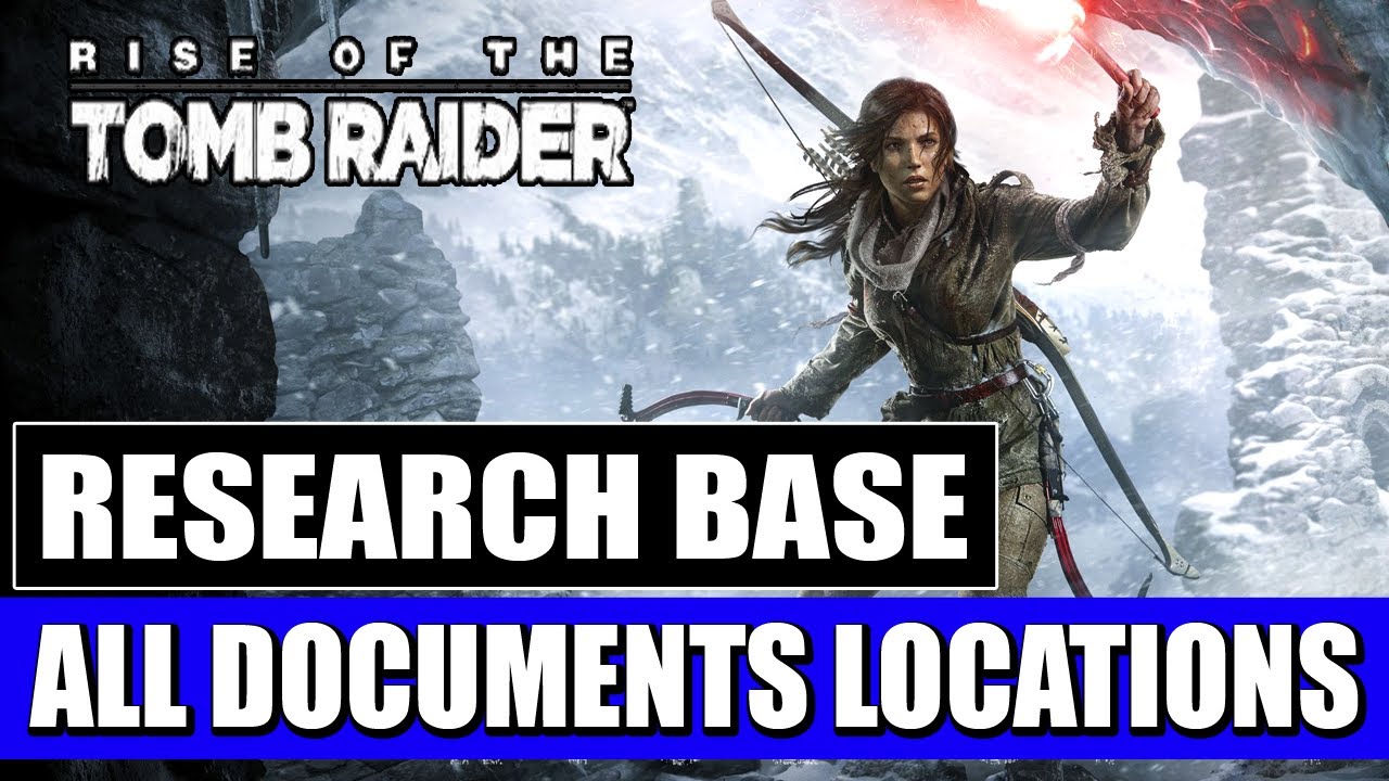 Rise of the Tomb Raider - Research Base - All Documents Locations