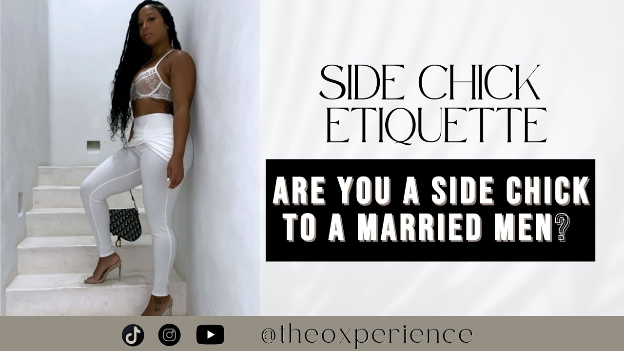 SIDE CHICK ETIQUETTE I How to Date a Married Man I Side Chick Story I THOXPERIENCE