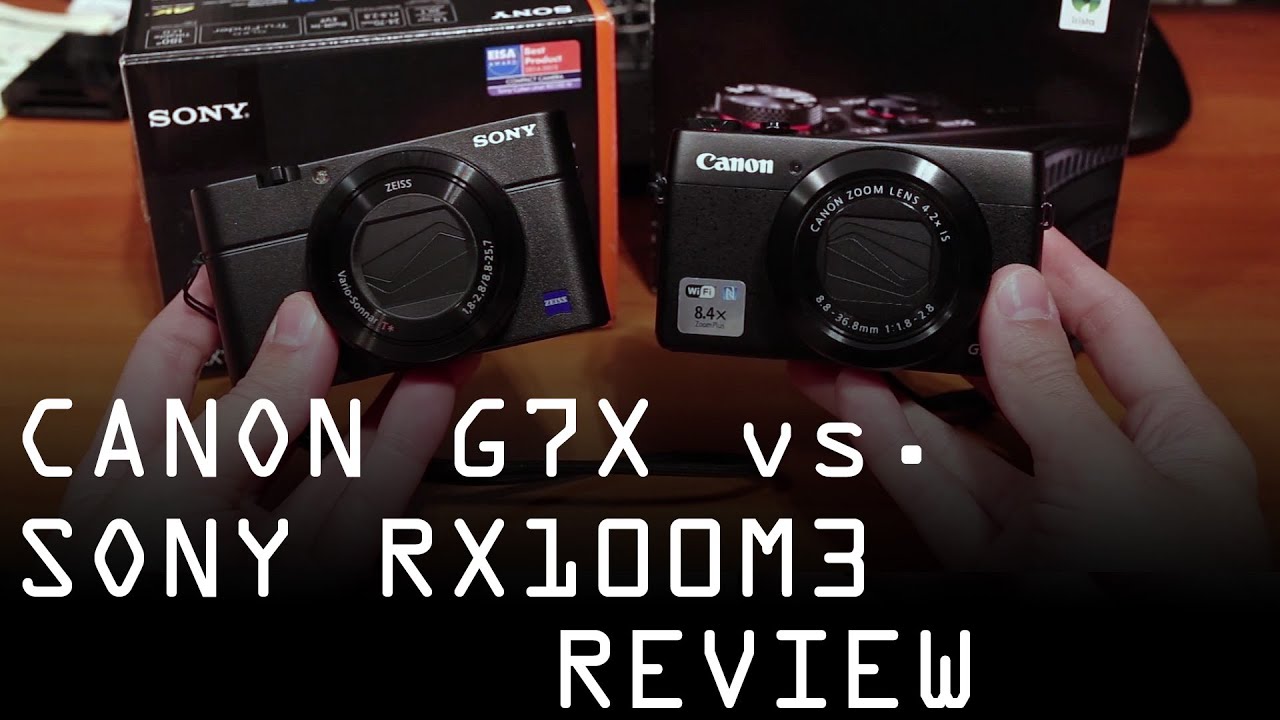 Canon G7X vs Sony RX100M3 review