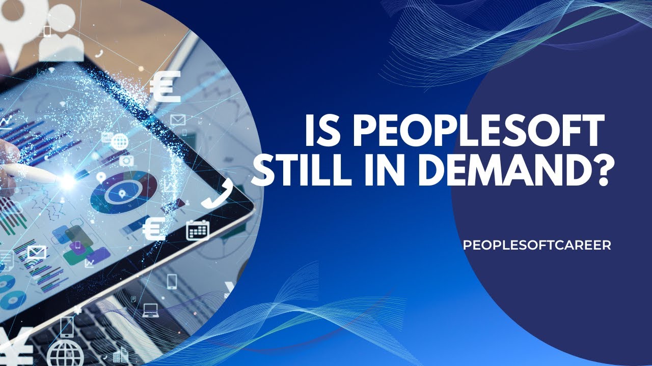 Is PeopleSoft Still in Demand?
