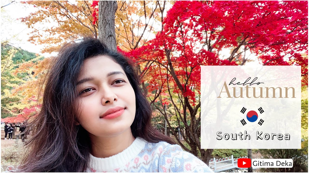 South Korea In Autumn | Gitima Deka Vlog