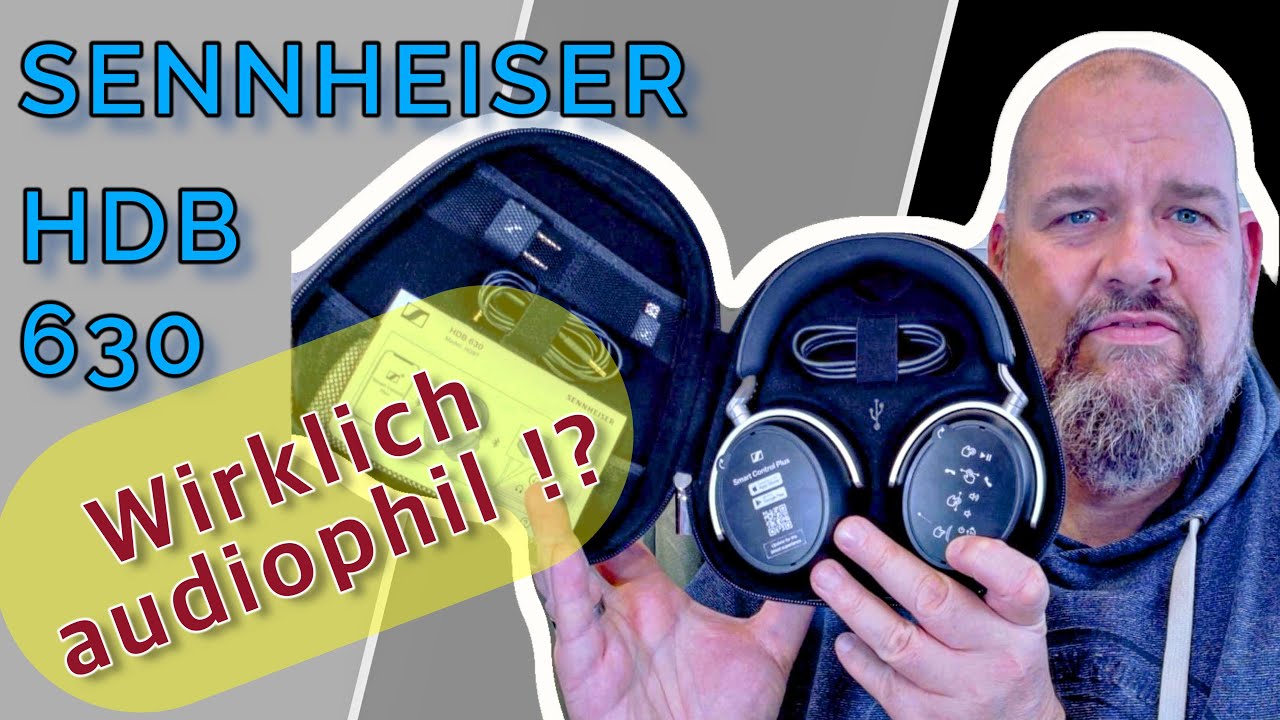 Sennheiser HDB 630 im Spotlight - Was bleibt vom Versprechen 