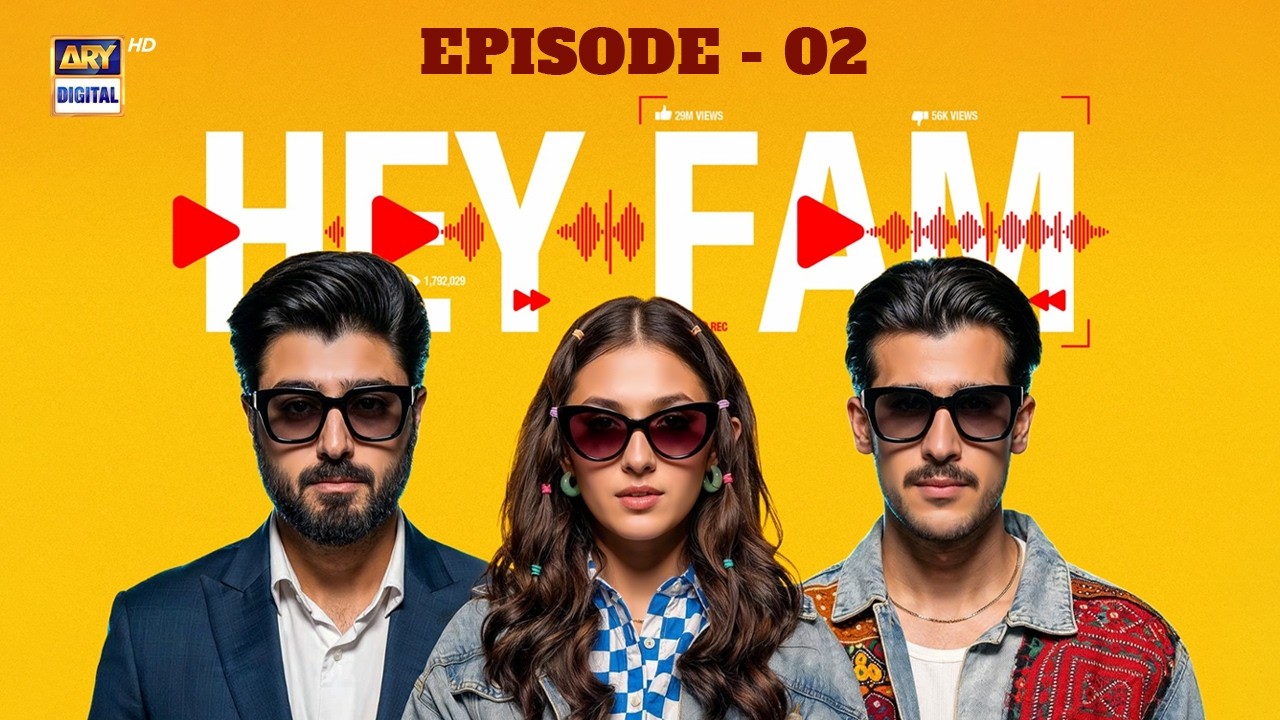 Hey Fam | Episode 2 | 17 Sep 2026 | Zaviyar Ejaz | Duaa Zahra | Zarrar Khan | ARY Digital