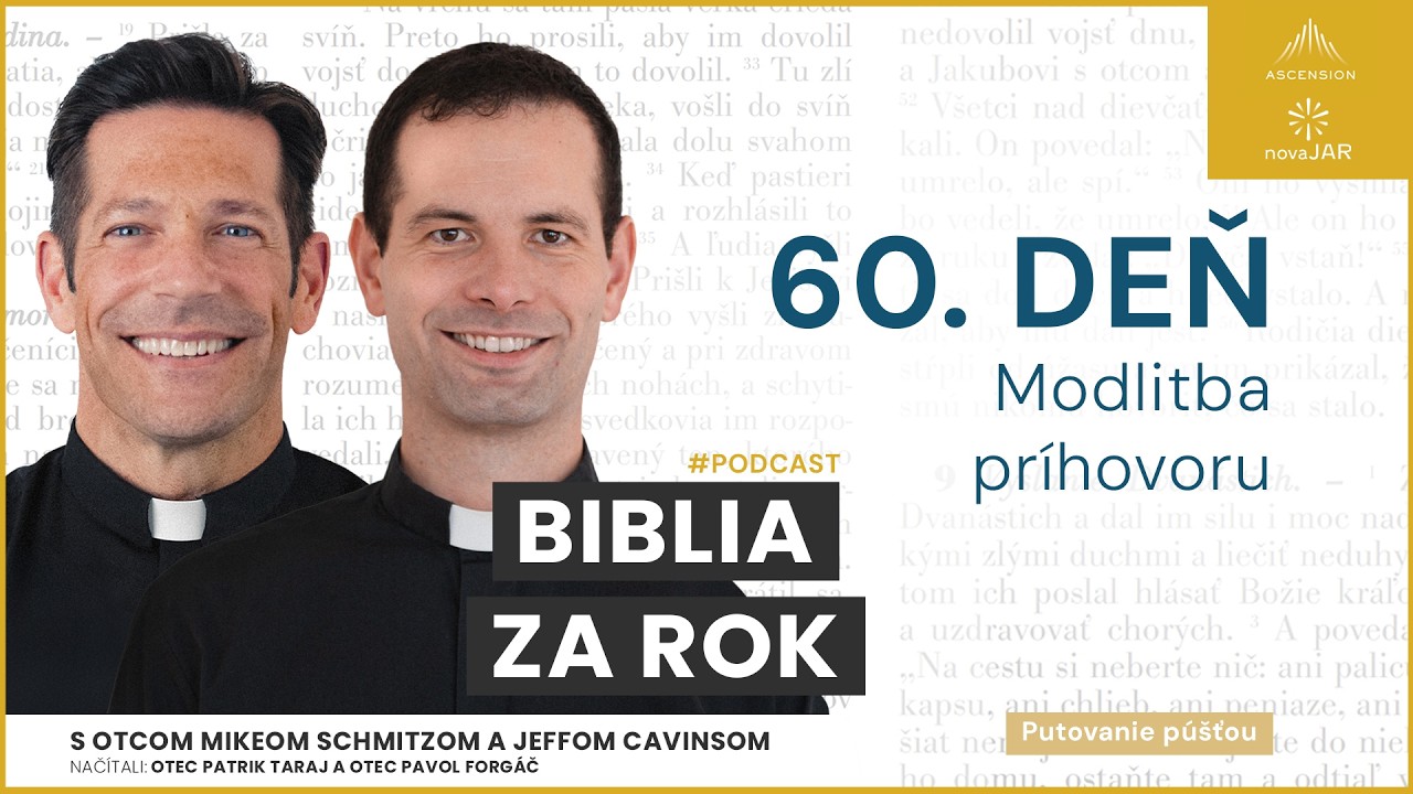 Deň 60: Modlitba príhovoru — Biblia za rok (s otcom Mikeom Schmitzom)