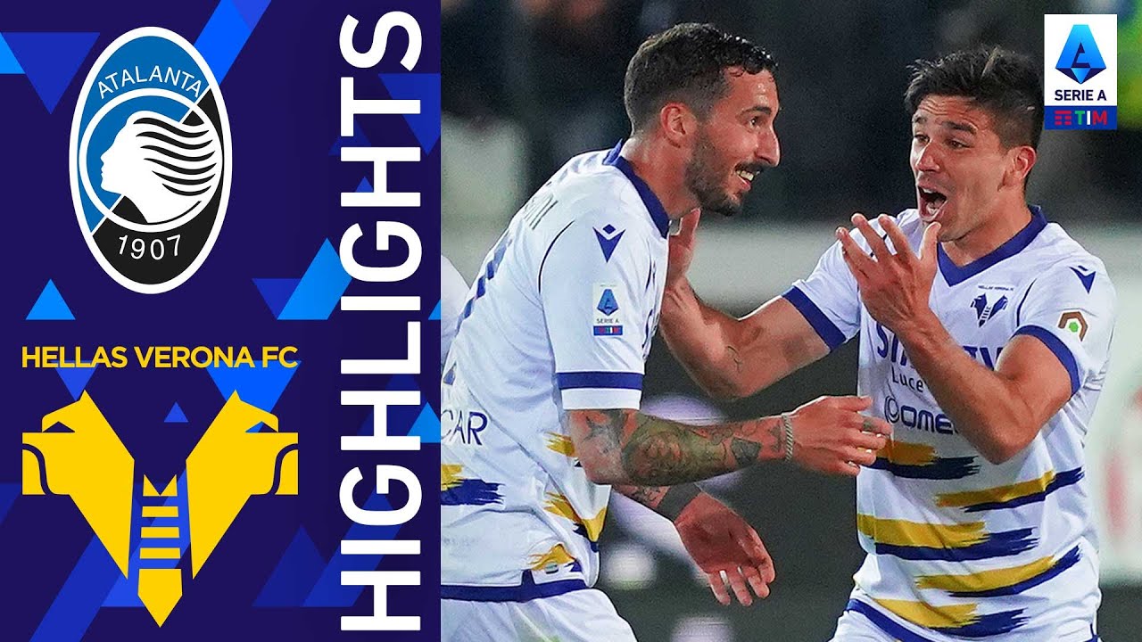 Atalanta 1-2 Hellas Verona | La squadra di Tudor espugna il Gewiss Stadium | Serie A TIM 2021/22