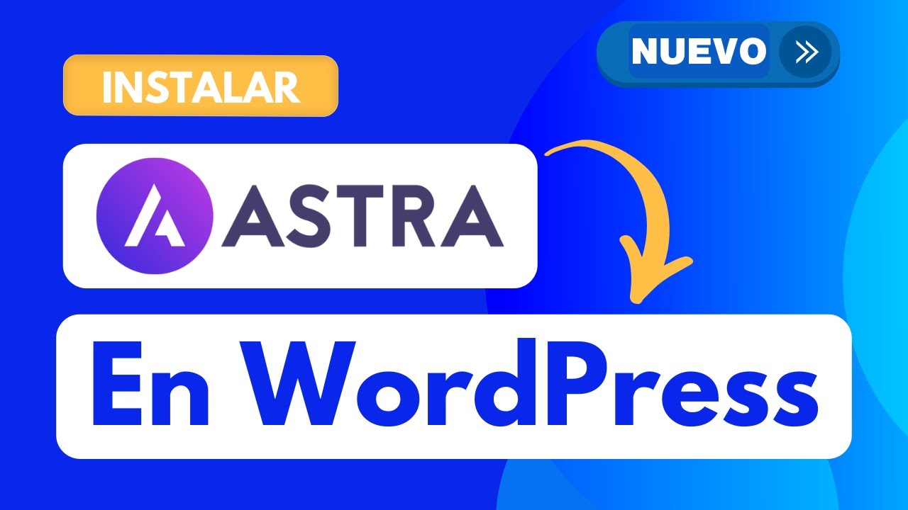 Como Instalar Tema Astra en WordPress (Actualizado 2024)