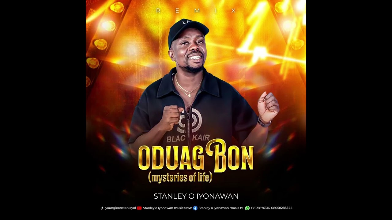 Music icon Stanley o Iyonawan latest single 2024 ( ODUAGBON)