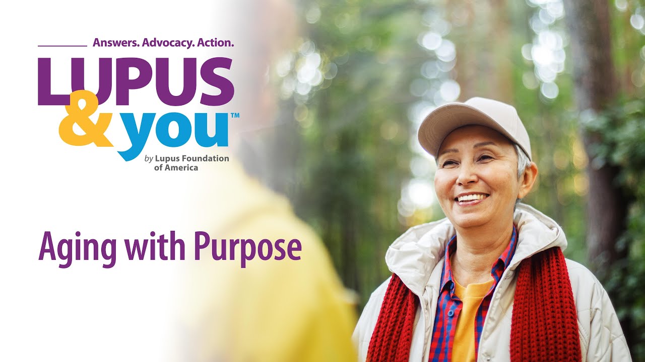 Lupus & You: Aging with Purpose
