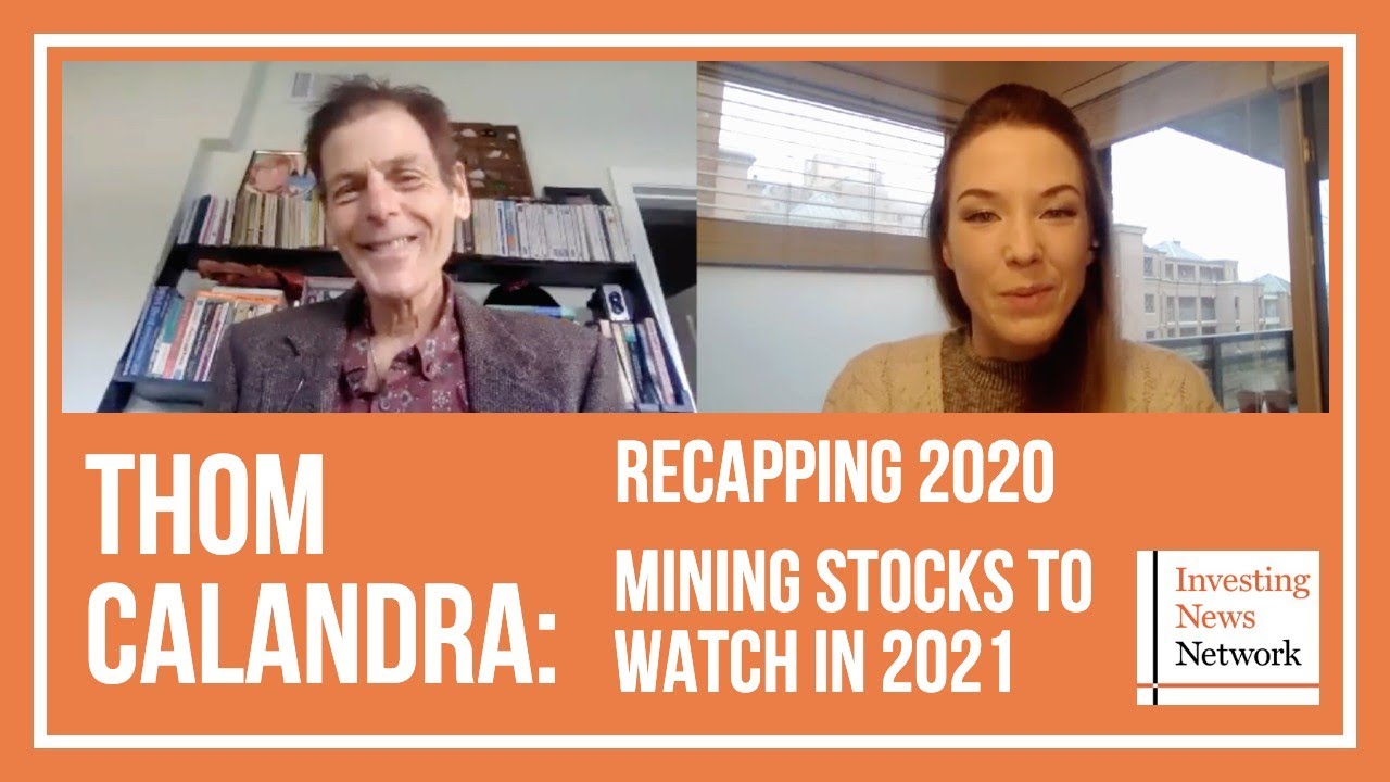 Thom Calandra: Recapping 2020, Mining Stocks to Watch in 2021