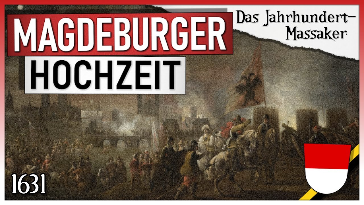 Die «Magdeburger Hochzeit» [1631] | Das Jahrhundert-Massaker …
