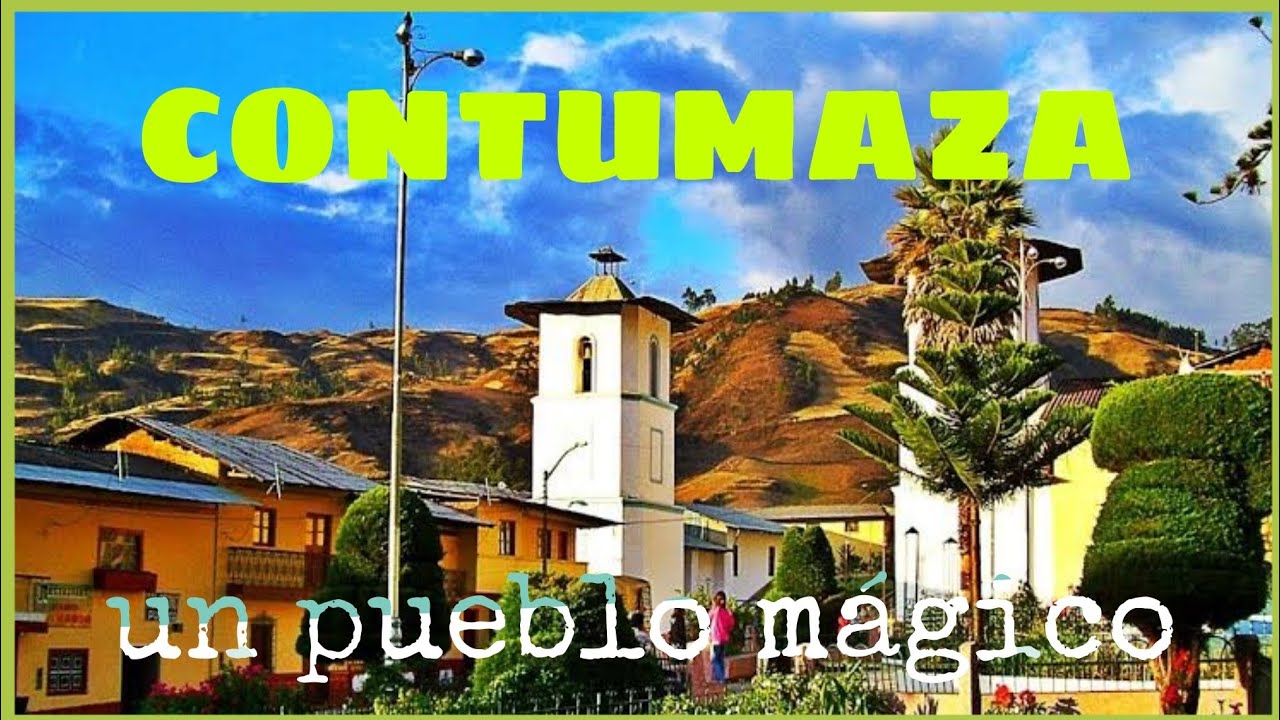 Un PUEBLITO MÁGICO - CONTUMAZA Cajamarca