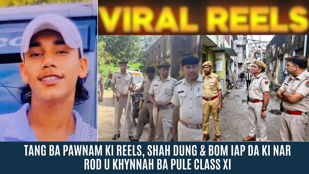 TANG BA PAWNAM KI REELS, SHAH DUNG & BOM IAP DA KI NAR ROD U KHYNNAH BA PULE CLASS XI