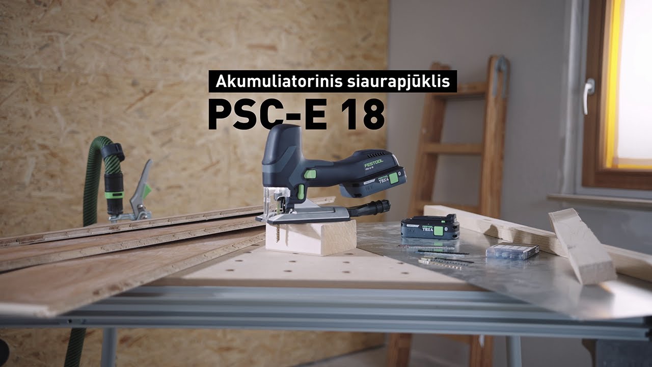 Festool PSC E 18 akumuliatorinis siaurapjūklis – sprendimas kasdieniams montavimo darbams
