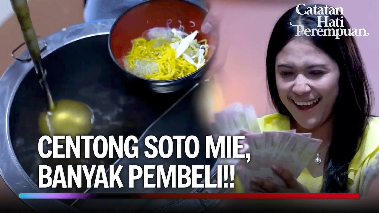 Centong Sakti! Bikin Soto Laris Manis! | Catatan Hati Perempuan Eps 12 (1/4)