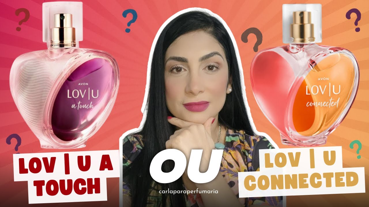 AVON PERFUME LOV | U A TOUCH ou PERFUME LOV | U CONNECTED: Qual combina mais com você? ✨