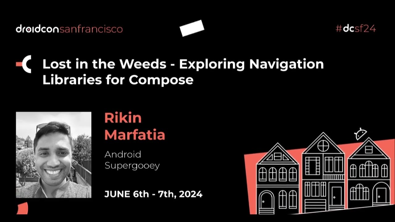 Exploring Navigation Libraries for Compose - Rikin Marfatia | droidcon San Francisco 2024
