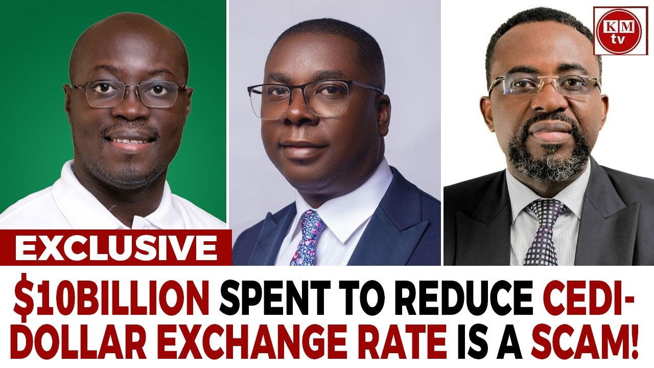 $10 Billion Blown To Reduce Cedi-Dollar Rate Is A Scam