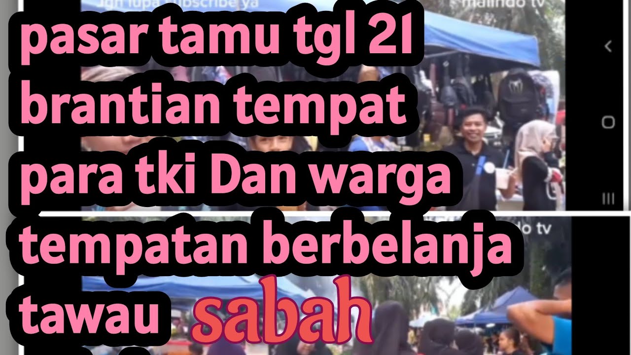 pasar tamu brantian tempat para tki berbelanja dan rakyat tempatan Tawau Sabah  🇲🇾 @bang_hat