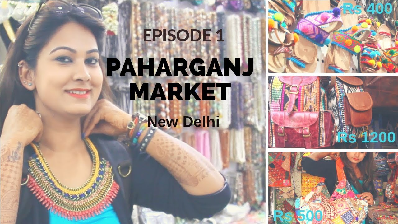 Paharganj Market, Delhi | Leather Bags, Shoes, Earrings, Necklaces, Food at Cheap Price