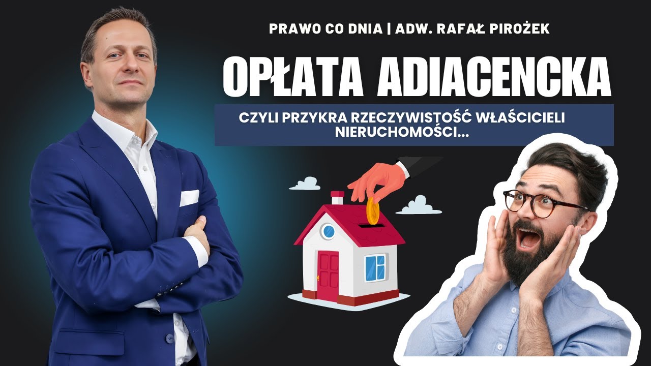 Prawo co dnia: Przykra rzeczywistość właścicieli nieruchomości, czyli opłata adiacencka!   😱💰🏡