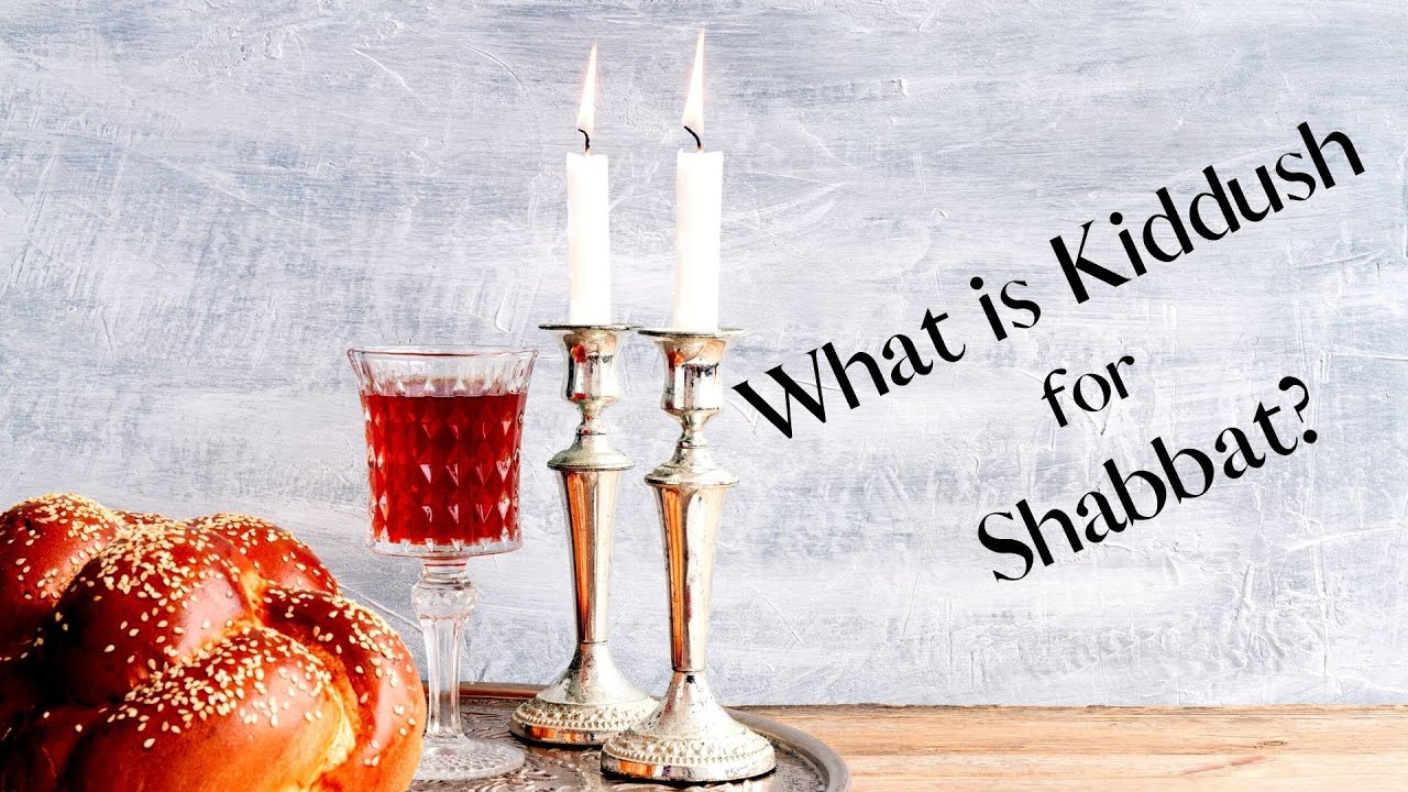 What is the Kiddush for Shabbat?