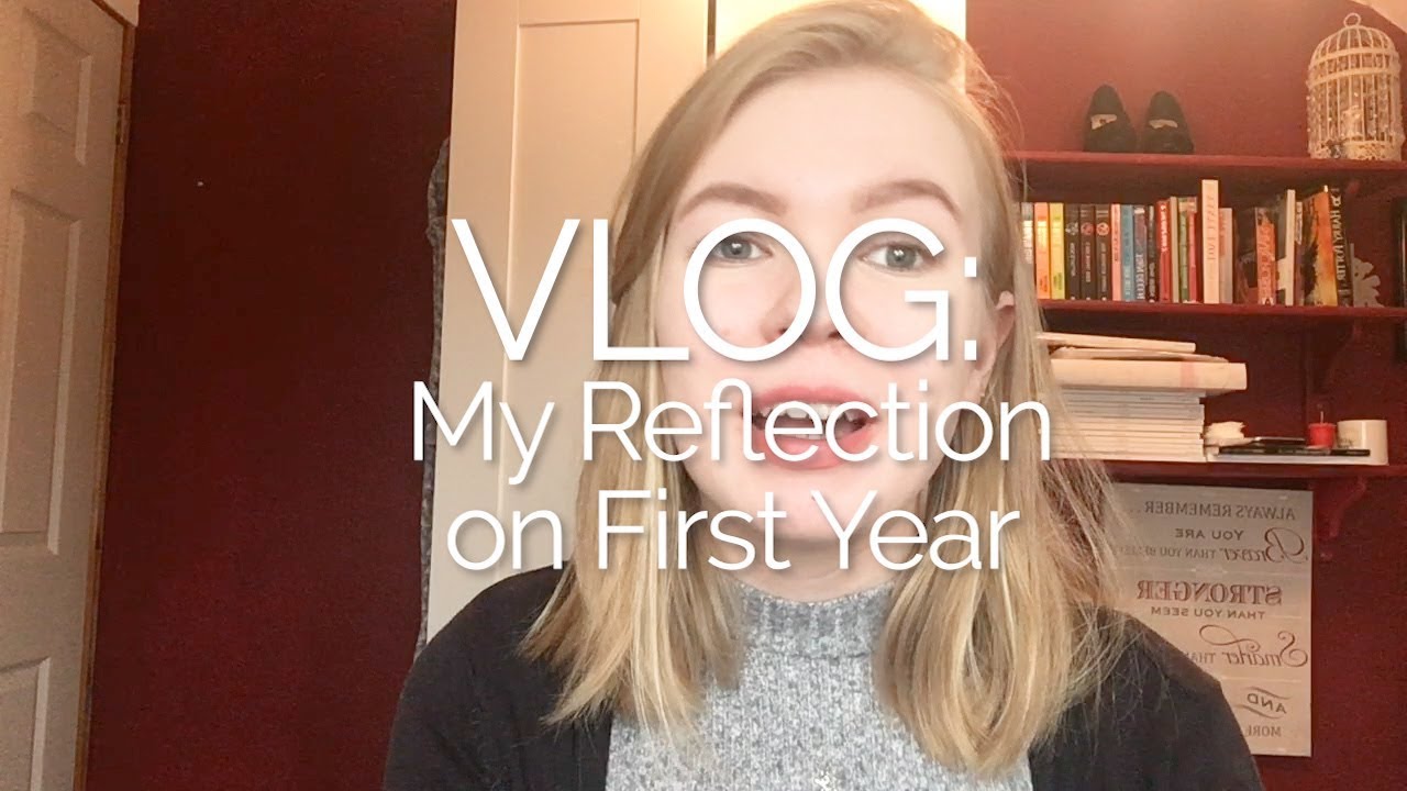 Vlog: My Reflections on First Year