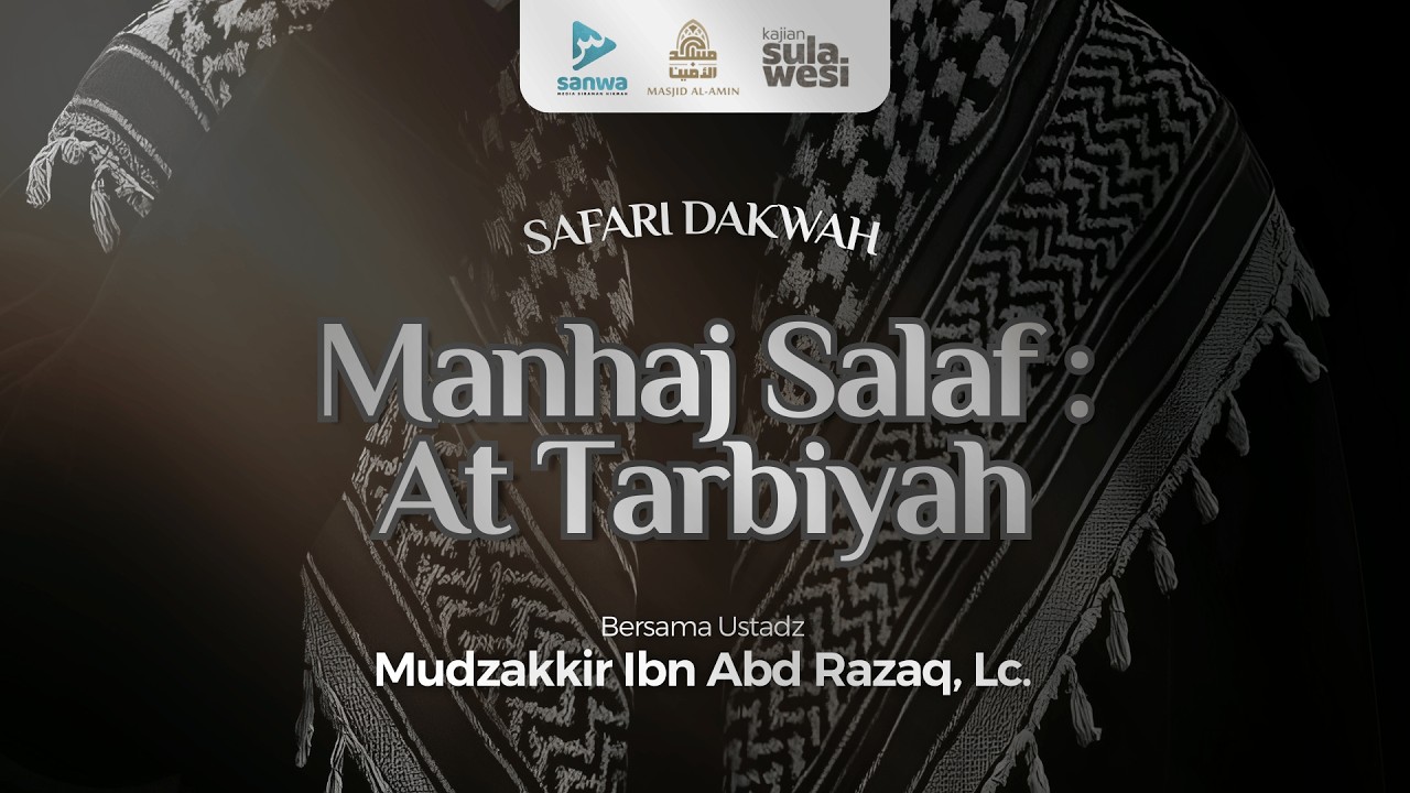 𝗠𝗔𝗡𝗛𝗔𝗝 𝗦𝗔𝗟𝗔𝗙 : 𝗔𝗧 𝗧𝗔𝗥𝗕𝗜𝗬𝗔𝗛 ║ 𝗔𝗹 𝗨𝘀𝘁𝗮𝗱𝘇 𝗠𝗨𝗗𝗭𝗔𝗞𝗞𝗜𝗥 𝗜𝗕𝗡 𝗔𝗕𝗗 𝗥𝗔𝗭𝗔𝗤, 𝗟𝗰.