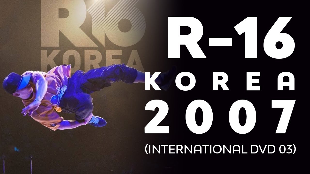 R-16 Korea 2007 International | Full DVD 03