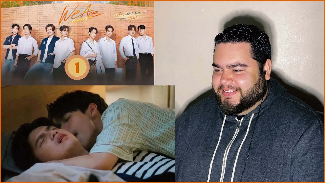 We Are คือเรารักกัน - EP.1 | REACTION