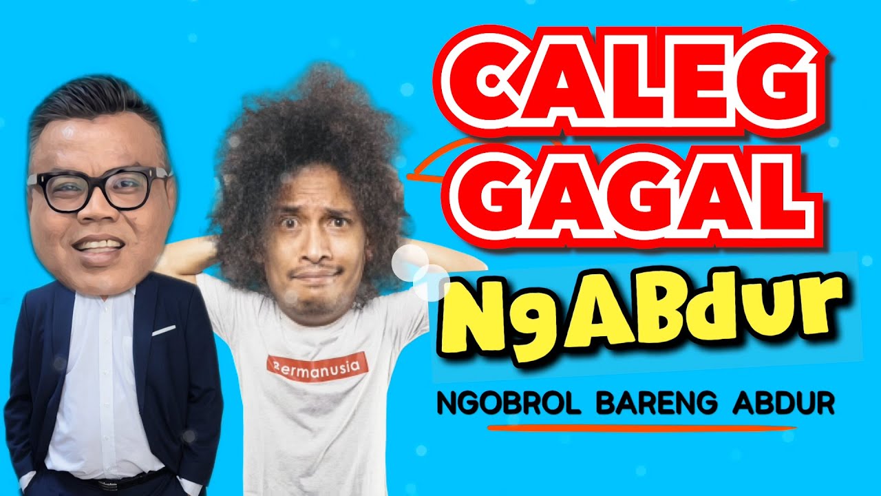 NGABDUR - CALEG GAGAL