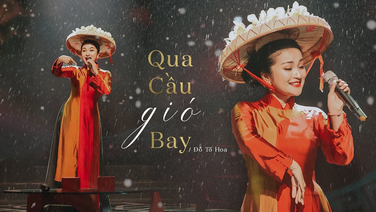 Qua cầu gió bay - Đỗ Tố Hoa [Lyrics Video]