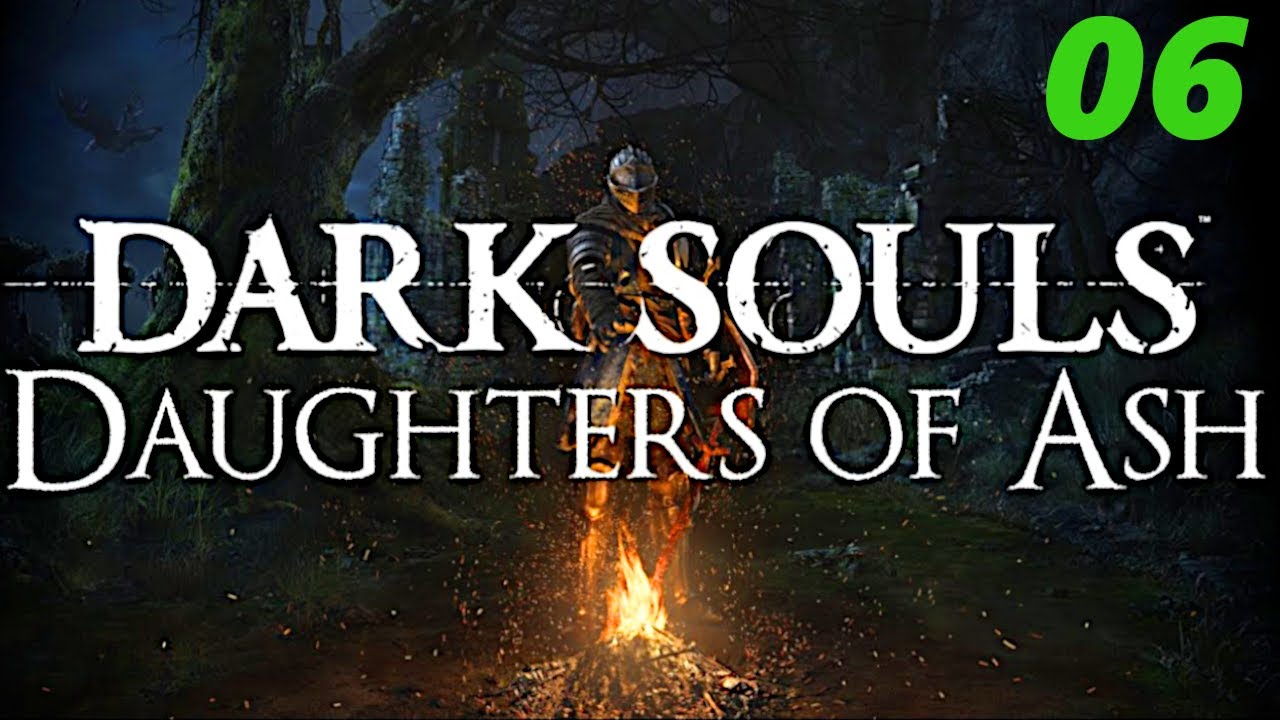 DARK SOULS DAUGHTERS OF ASH | WALD DER SCHANDE! | Deutsch/German