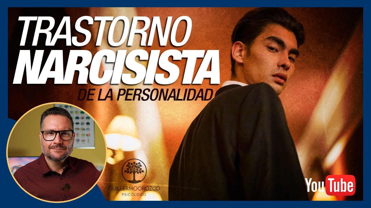 🔴 PERSONALIDAD NARCISISTA - Síntomas y Características