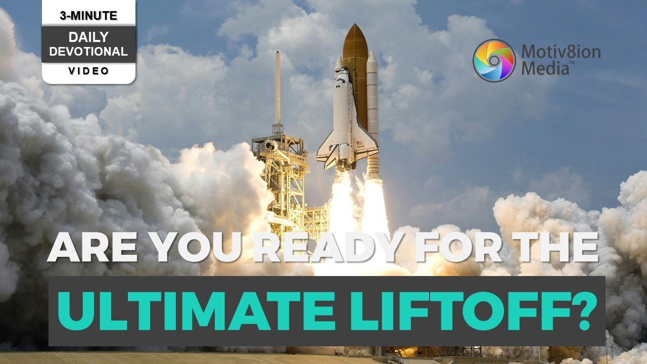3-Minute Daily Devotional | Rocket to Heaven: Preparing for Jesus&rsquo; Return