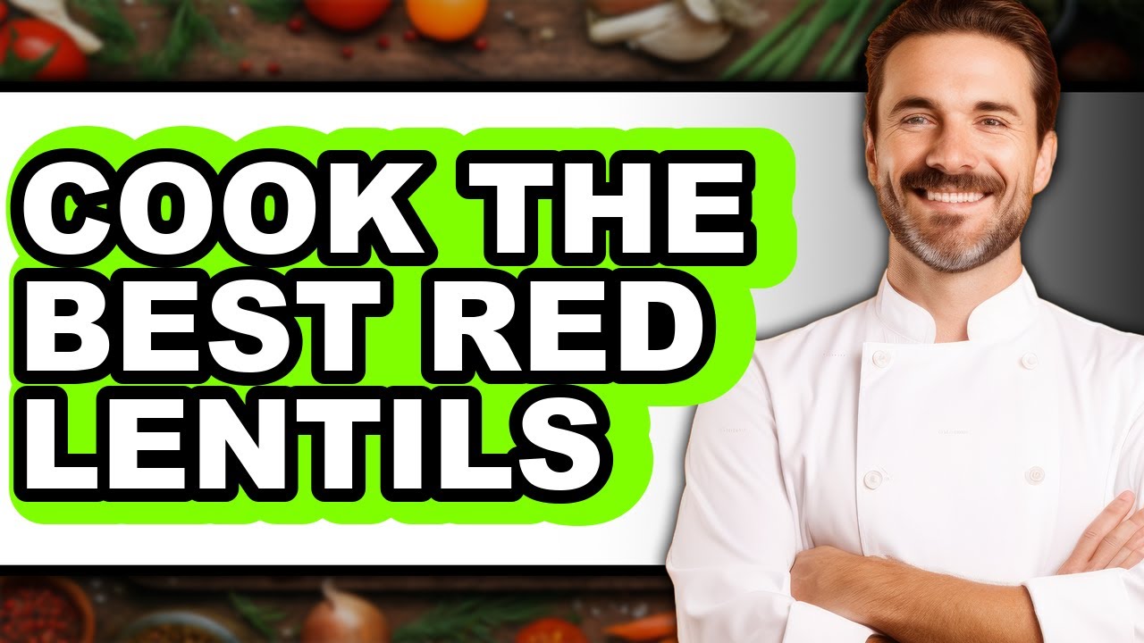 How to Cook Red Lentils
