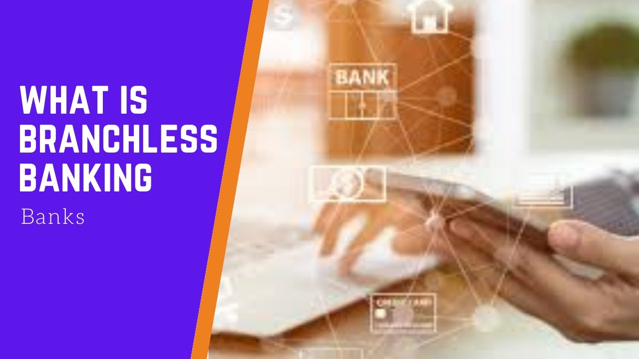 What is Branchless Banking