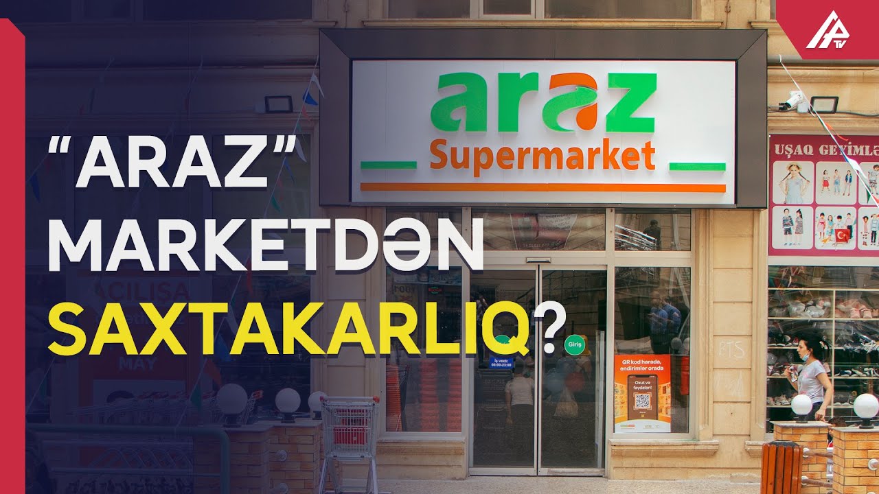“Araz” marketdə vaxtı keçmiş mallar satılır? - APA TV