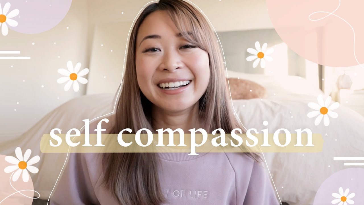 how to have more compassion for yourself 💓