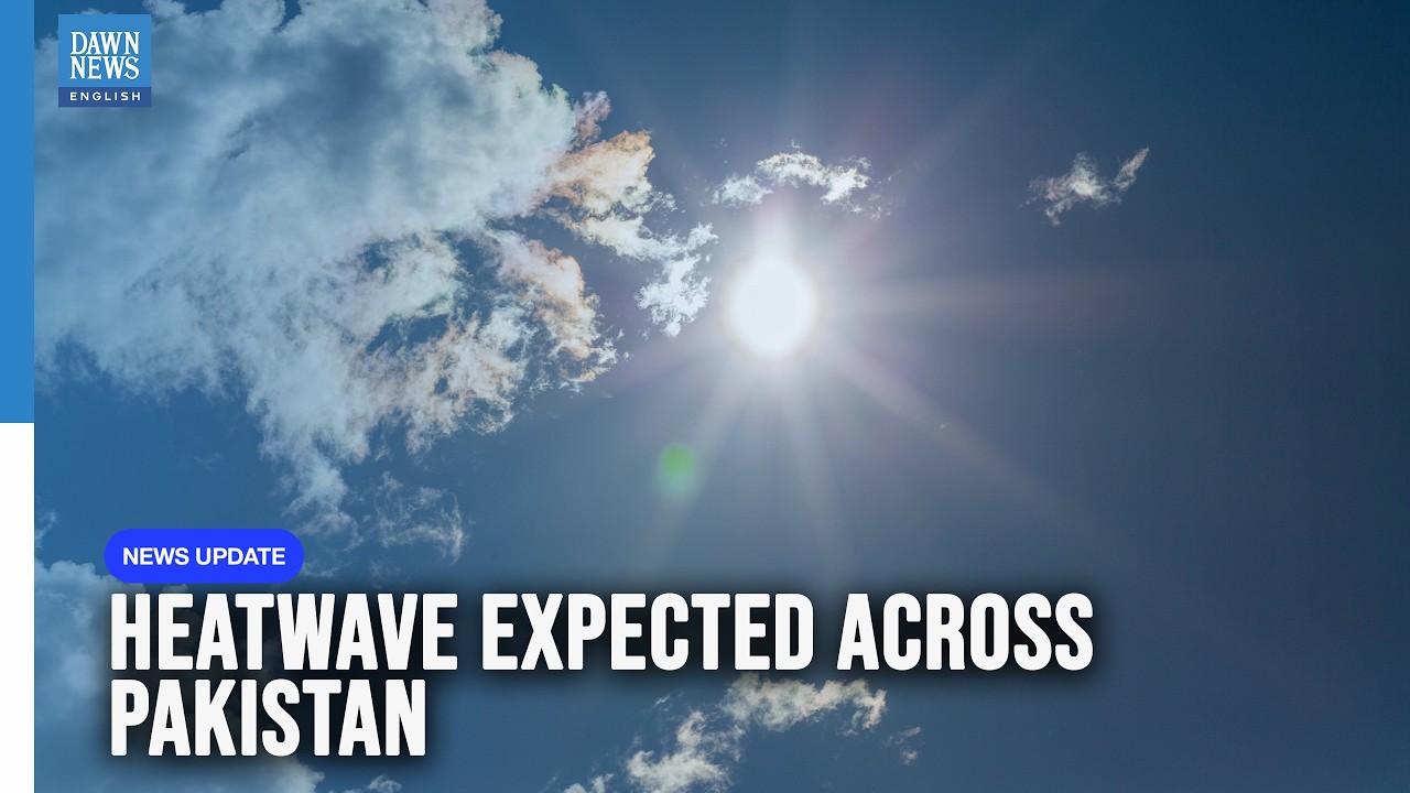 Large Parts of Country Set to Experience Heatwave Conditions From June 7 to 12: PMD | Dawn News