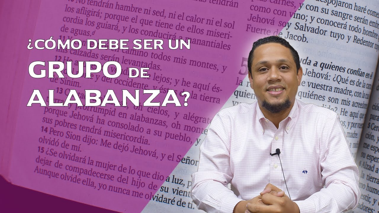 ¿Cómo debe ser un GRUPO de ALABANZA? 🎼 - Rogers Peralta
