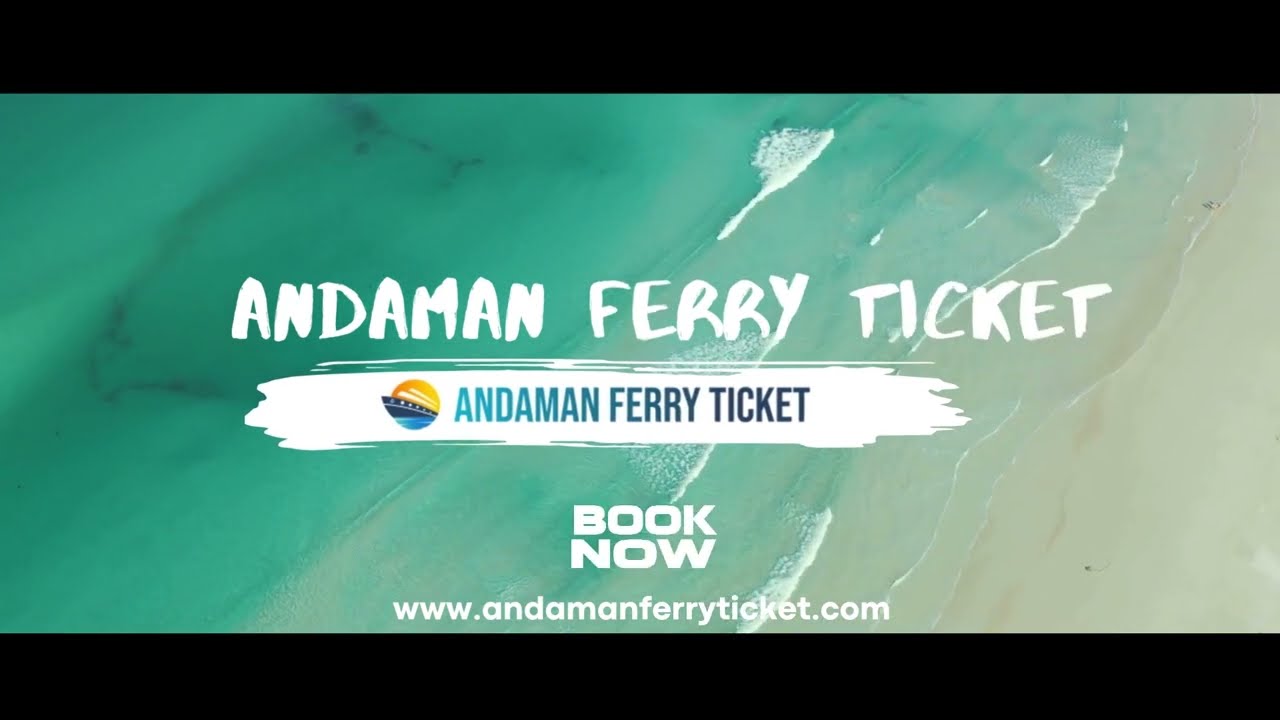 Andaman Ferry Ticket Booking Site for Confirmed Tickets
