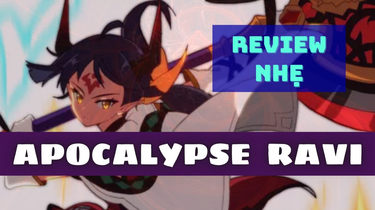 Review nhẹ Apocalypse Ravi - A.Ravi - Epic Seven