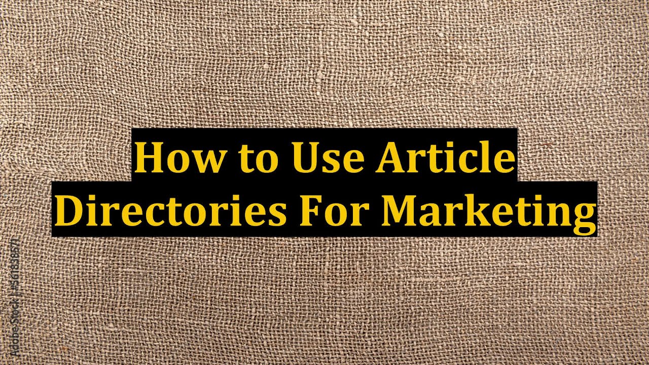 How to Use Article Directories For Marketing