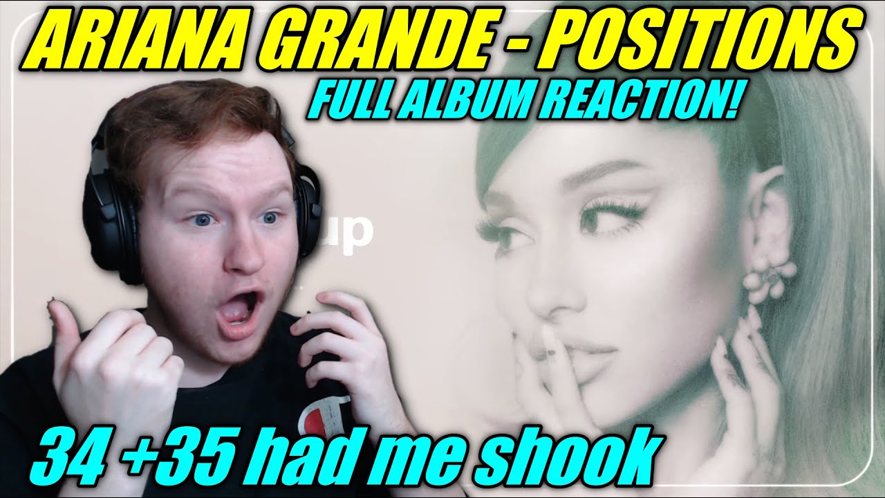 Ariana Grande - ENTIRE POSITIONS Album REACTION!!